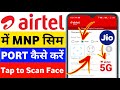 Airtel Mitra App Se Mnp Sim Activation Kaise Kare 2023 How To Convert Jio To Airtel Online Face Scan
