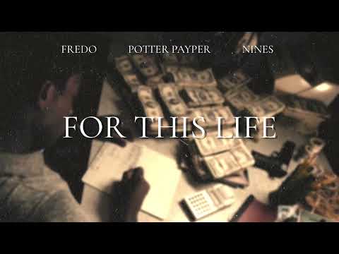 Fredo feat. Potter Payper & Nines - For This Life (Remix)