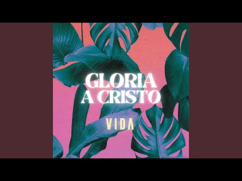 Gloria a Cristo