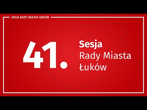 , title : '41. Sesja Rady Miasta Łuków (24.06.2021 r.)'