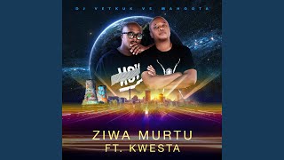 Ziwa Murtu (DJ Vetkuk Vs. Mahoota)