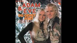 Adam &amp; Eve - Du gehst fort - 1975