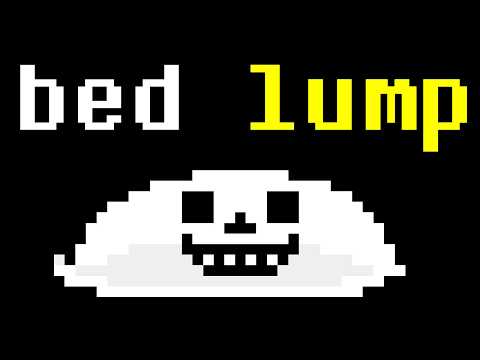 Undertale, but I'm a Bed Lump...