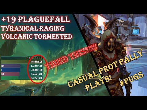 CASUAL Prot Pally Plays! +19 PlagueFall - Tyranical Raging Volcanic Tormented - Season 2 SL