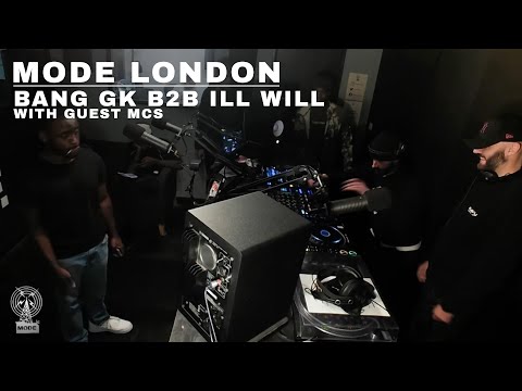 Bang GK B2B Ill Will with Guest MCs | Mode London