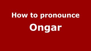 How to pronounce Ongar