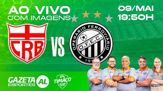 AO VIVO: CRB x OPERÁRIO | COM IMAGENS | BRASILEIRO SÉRIE B 2026 | 8ª RODADA