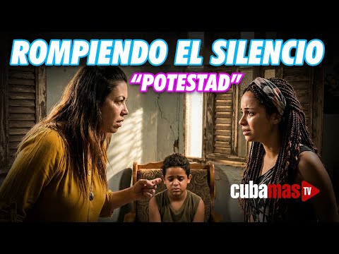 Serie cubana: "ROMPIENDO EL SILENCIO" - "POTESTAD"  Temporada 2   Capítulo 11