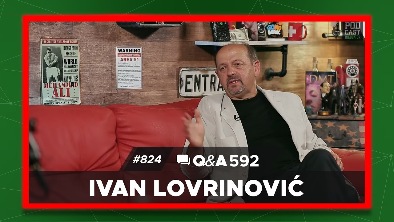 Podcast Inkubator #824 Q&A 592 - Ivan Lovrinović