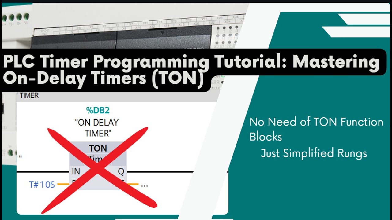 PLC Timer Programming Tutorial Mastering On‑Delay Timers TON Using Ladder Logic  Programming
