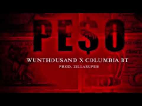 Wunthousand ft Columbia BT - Peso