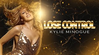 Kylie Minogue - Lose Control (Official Audio)