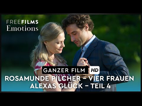 Rosamunde Pilcher: Vier Frauen - Alexas Glück | Teil 4 - ganzer Film auf Deutsch kostenlos in HD