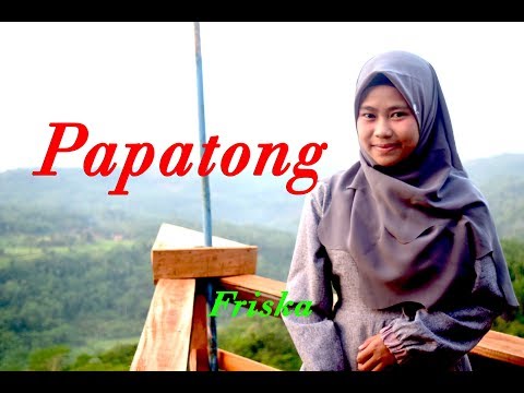 PAPATONG -  Friska (Pop Sunda Cover)