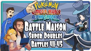 Pokemon ORAS Battle Maison - Super Double Challenge: Battles 41-45 Co-Op With Justin Flynn!