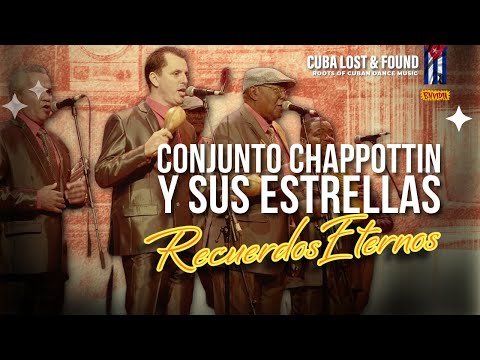 CHAPPOTTÍN Y SUS ESTRELLAS – "Recuerdos Eternos" #playlist #vintagemusic #soncubano