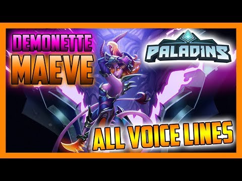 DEMONETTE MAEVE ALL VOICE LINES - PALADINS 1.1 RISE OF FURIA