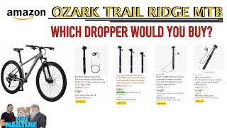 Budget Dropper Post: OZARK TRAIL RIDGE | Mailtime