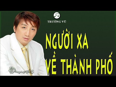 NGƯỜI XA VỀ THÀNH PHỐ - TRƯỜNG VŨ - HDMUSIC NHẠC LOSSLESS CHẤT LƯỢNG CAO - KHÔNG QUẢNG CÁO