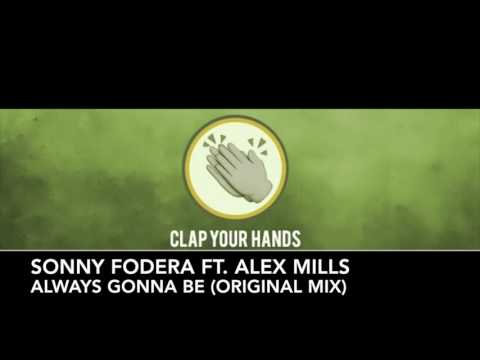 Sonny Fodera ft. Alex Mills - Always Gonna Be (Original Mix)