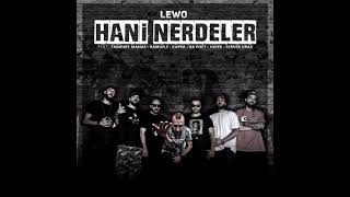 Lewo  Hani Nerdeler Beat feat  Tankurt, Kamufle, Kayra, Da Poet, Joker, Server Uraz