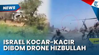 Israel Kocar-kacir saat Dibom Hizbullah Menggunakan Drone, Langsung Kabur & Tiarap