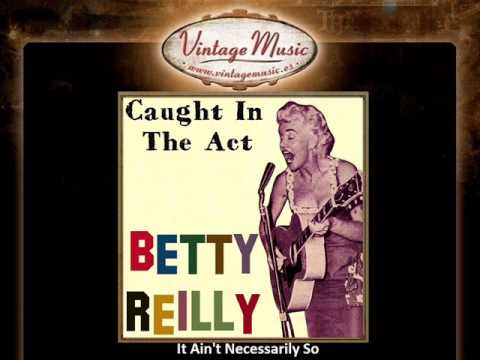 Betty Reilly -- It Ain't Necessarily So