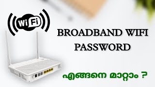 How To Change Broadband Wifi Password | Malayalam