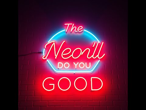 The Neon'll Do You Good (Lyric Video)