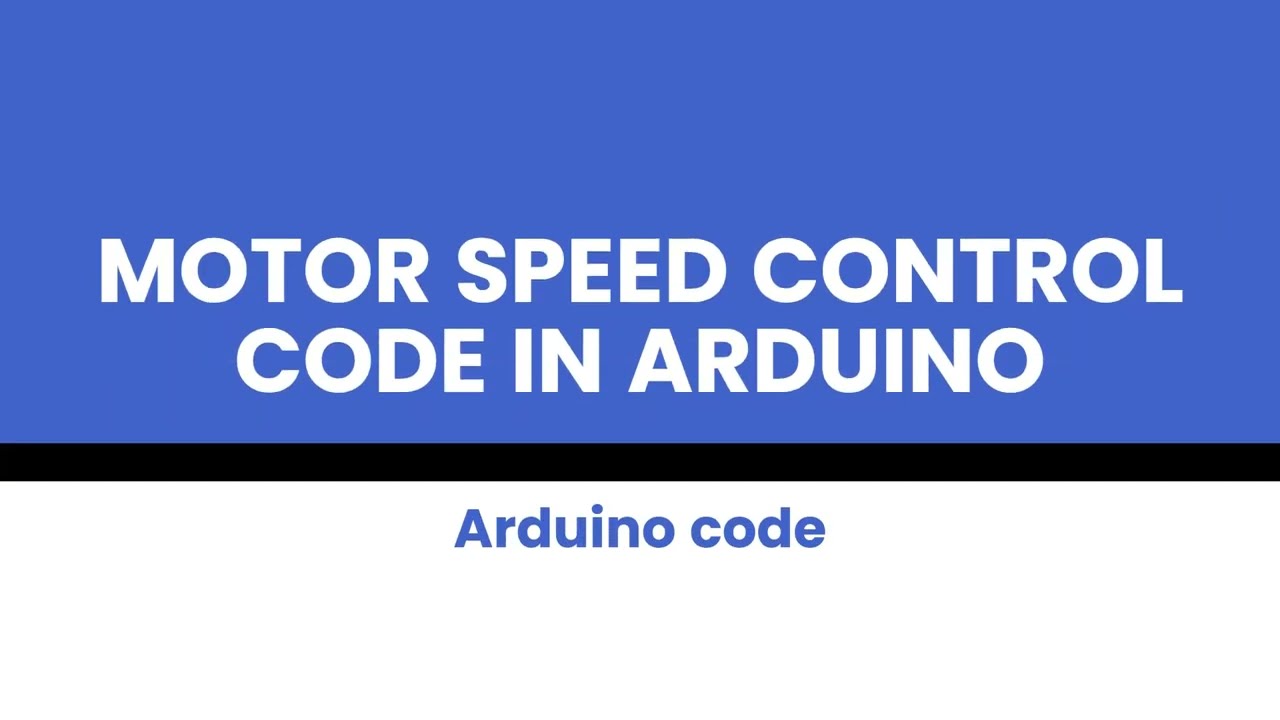 Arduino code - Motor speed control code