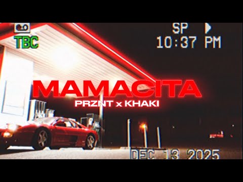 Prznt, Khaki - MAMACITA (Official Music Video)