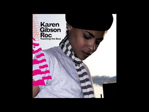 Karen Gibson Roc - Touching The Soul (Full Album 2008)