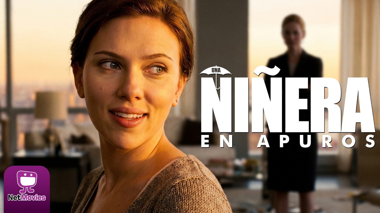 Diario de Una Niñera 🟣Película Con Scarlett Johansson y Chris Evans🟣NetMovies - Películas En Español