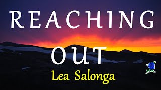 REACHING OUT  - LEA SALONGA (HD)lyrics