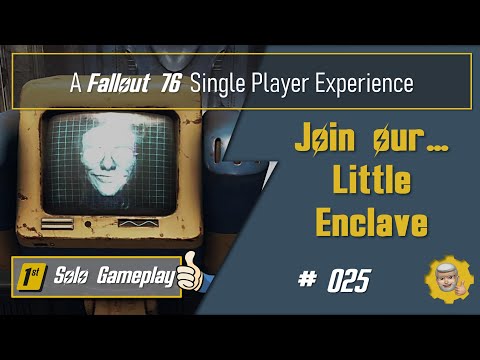 025 - Fallout 76 Single Player Experience: Join our ... Little Enclave.