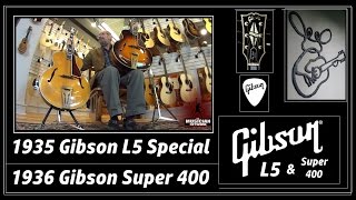 1935 1936 Gibson L5 Special & Super 400 Archtop Jazz Guitars - THE GEORGE GRUHN ® GUITAR SHOW (S3)