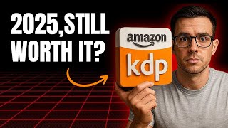 Is amazon kdp still worth it in 2025? My Honest Breakdown