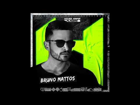 [SET] BRUNO MATTOS - EXCLUSIVE @HOUSEMAFIAPLAYERS #091 EDITION [LONDON-UK]