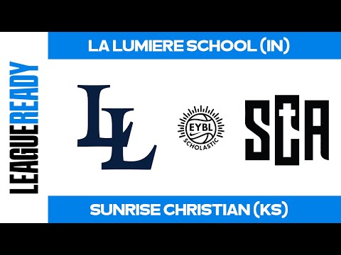 EYBL Scholastic - La Lumiere School (IN) vs Sunrise Christian Academy (KS)