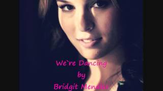 Bridgit Mendler - We`re Dancing