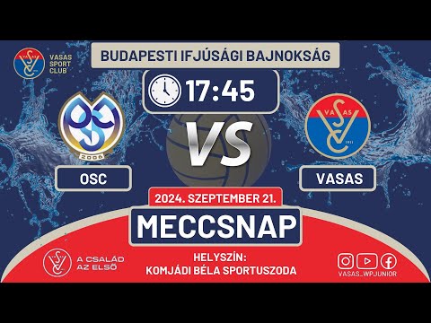 2024.09.21 OSC vs VASAS Budapest ifjúsági fiú bajnokság