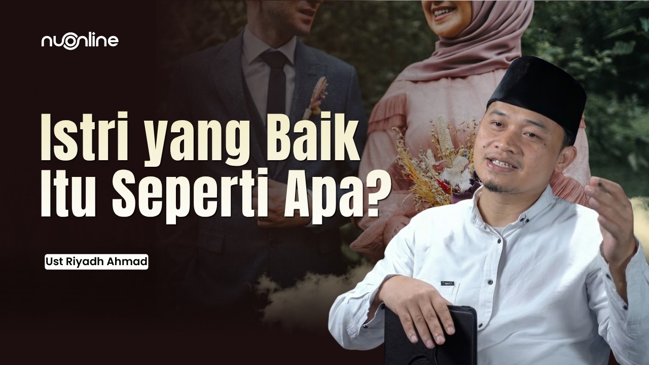 Rahasia Keluarga Harmonis: Suami Wajib Tahu Cara 'Momong' Istri | Ustadz Riyadh Ahmad
