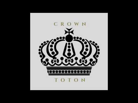 Toton - Crown (Official Audio)