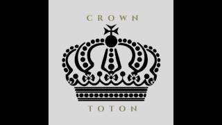 Toton - Crown (Official Audio)