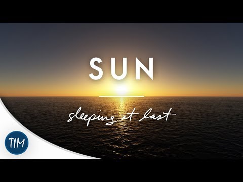 Sun | Sleeping At Last