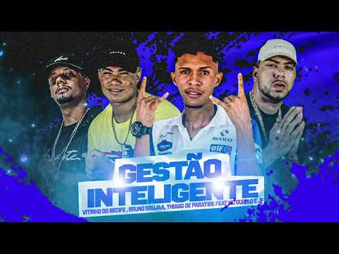 VITINHO DO RECIFE, BRUNO SOUJAA, THIAGO DE PARATIBE FEAT. MC GUIZÃO & JF - GESTÃO INTELIGENTE