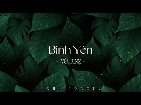 Bình Yên, Những Lời Hứa Bỏ Quên, Mascara, Cứ Chill Thôi - Những Bài Hát Hay Nhất Của Vũ. & Chillies