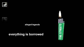 alleged legends by The Streets