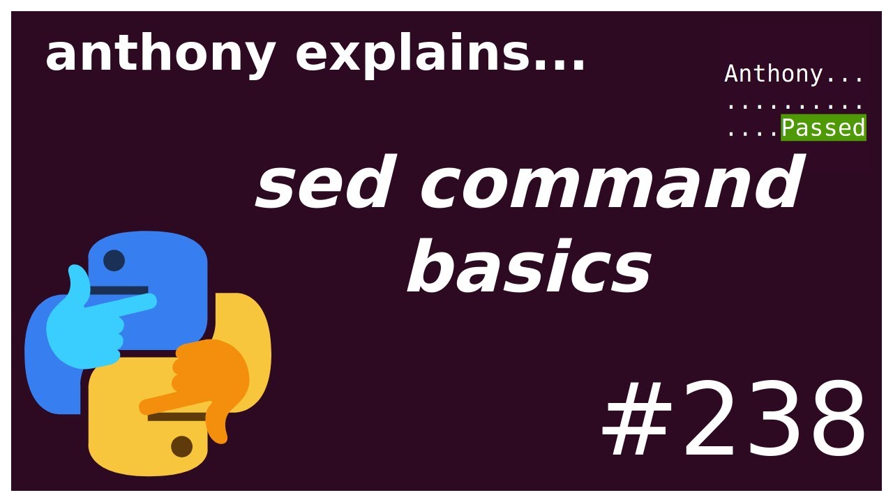 sed command basics (beginner - intermediate) anthony explains #238