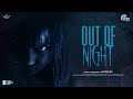 OUT OF NIGHT Malayalam Horror Short Film Aswin PS Sreejith Somanathan Anand Balan 4K